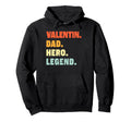 Valentin Dad Hero Legend Personalized Hoodie - Fun Novelty Design Unisex - T-Shirt, Sweatshirt, Hoodie