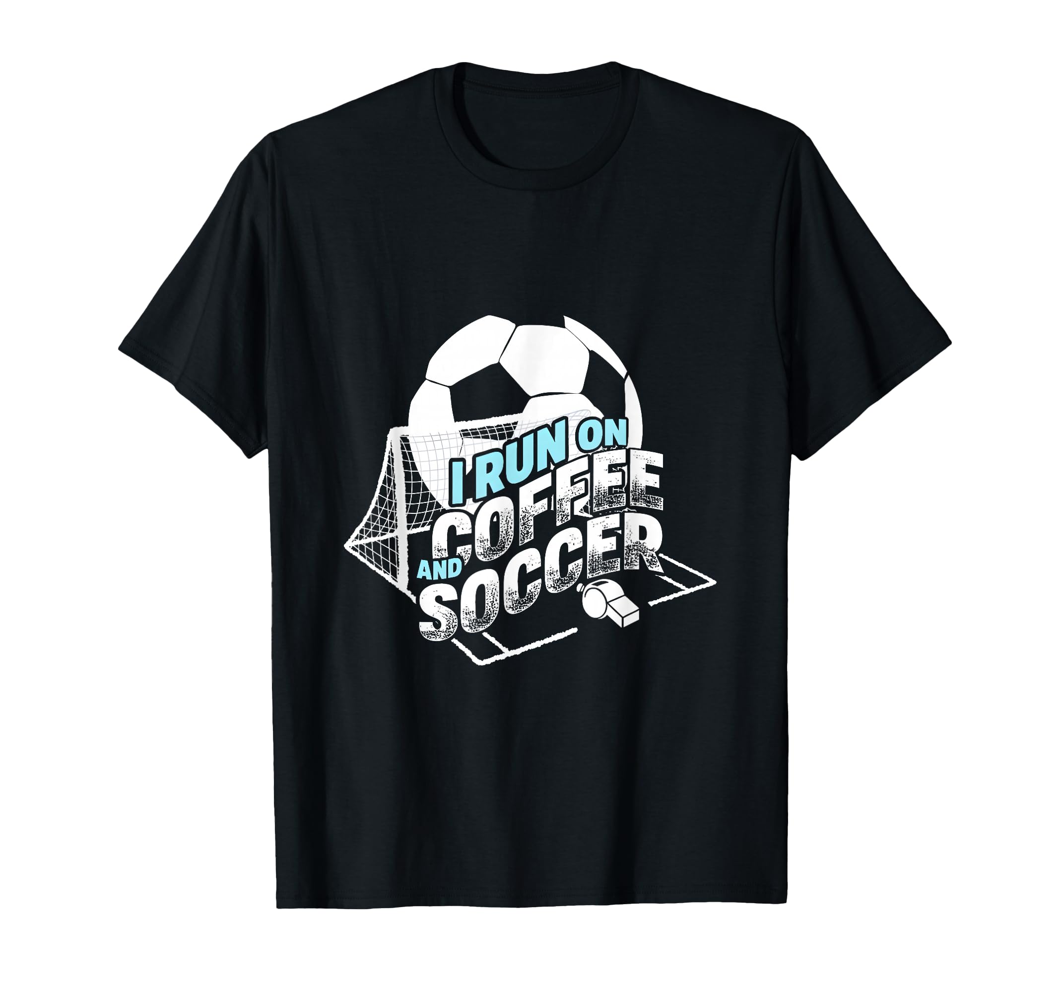 I Run Coffee And Soccer Soccer Parent T-Shirt - Trendy Graphic for Adults - T-Shirt, Sweatshirt, Hoodie