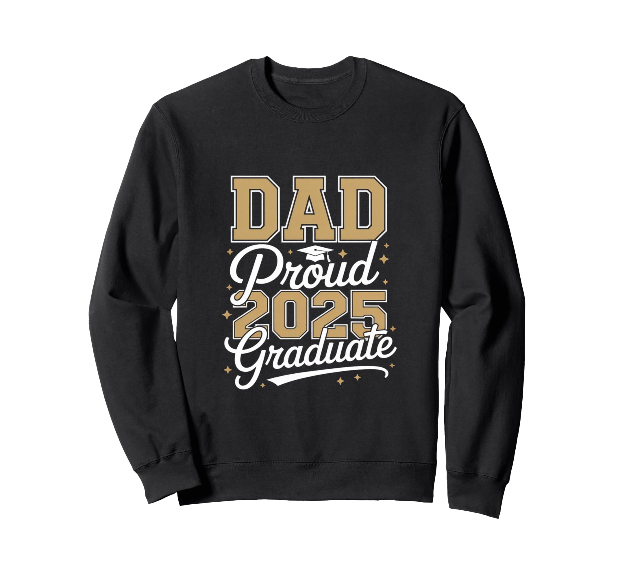 Proud Dad 2025 Graduate Honor Sweatshirt - Unique Graphic Men Women - T-Shirt, Sweatshirt, Hoodie