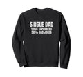 Funny Single Dad Superhero Dad Sweatshirt - Minimalist Print for Adults - T-Shirt, Sweatshirt, Hoodie