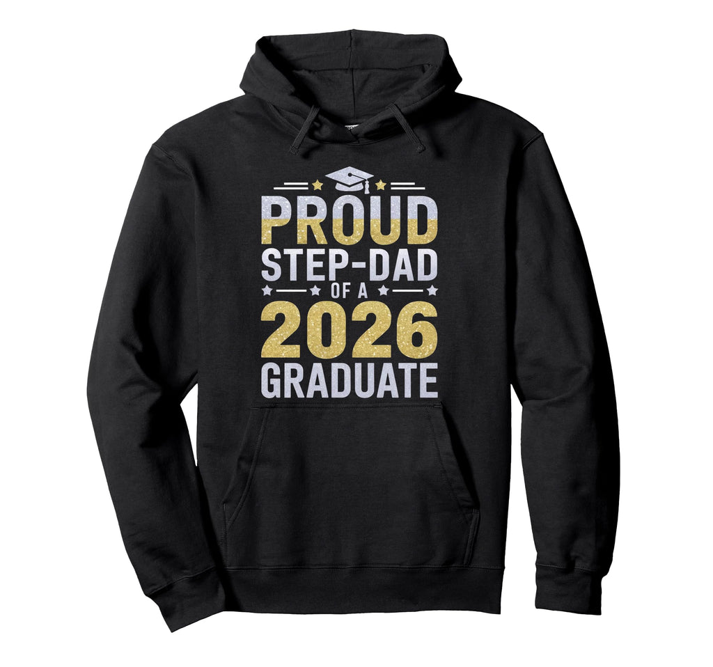 Step Dad Senior 2026 Proud Dad Class Hoodie - Novelty Apparel Men Women - T-Shirt, Sweatshirt, Hoodie
