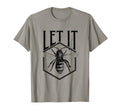 Let It Bee Beekeeper Funny Gift Hive T-Shirt - Aesthetic Graphic Men Women - T-Shirt, Sweatshirt, Hoodie