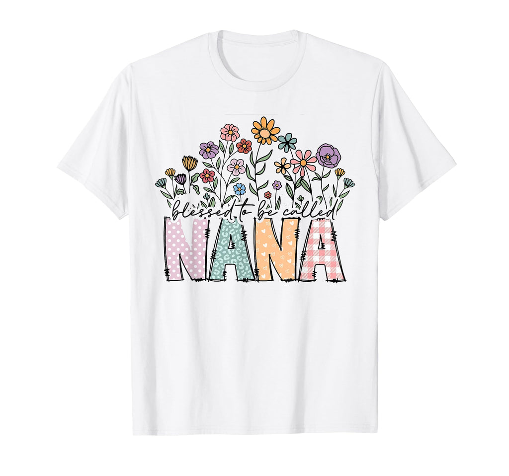 Blessed To Be Called Nana Floral T-Shirt - Trendy Graphic Men Women - T-Shirt, Sweatshirt, Hoodie