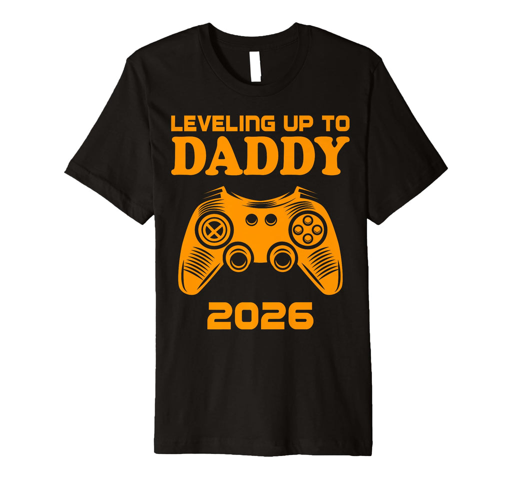 Mens Leveling Up To Daddy 2026 Gamer T-Shirt - Fun Novelty Design Unisex - T-Shirt, Sweatshirt, Hoodie