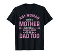 Any Can Be Mother Badass Mom Can T-Shirt - Fun Novelty Design Men Women - T-Shirt, Sweatshirt, Hoodie