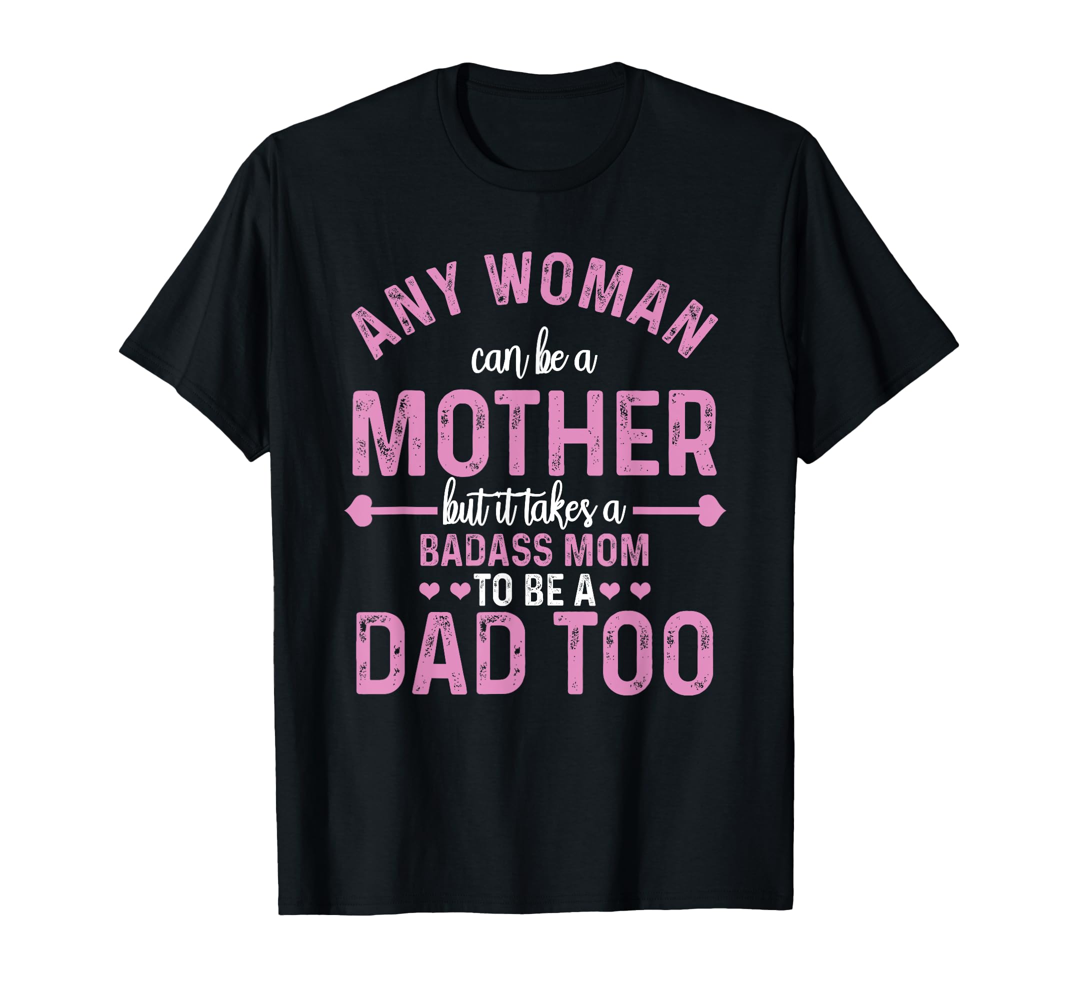Any Can Be Mother Badass Mom Can T-Shirt - Fun Novelty Design Men Women - T-Shirt, Sweatshirt, Hoodie