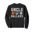 Uncle Ballers Proud Soccer Sweatshirt - Fun Novelty Design for Adults - T-Shirt, Sweatshirt, Hoodie