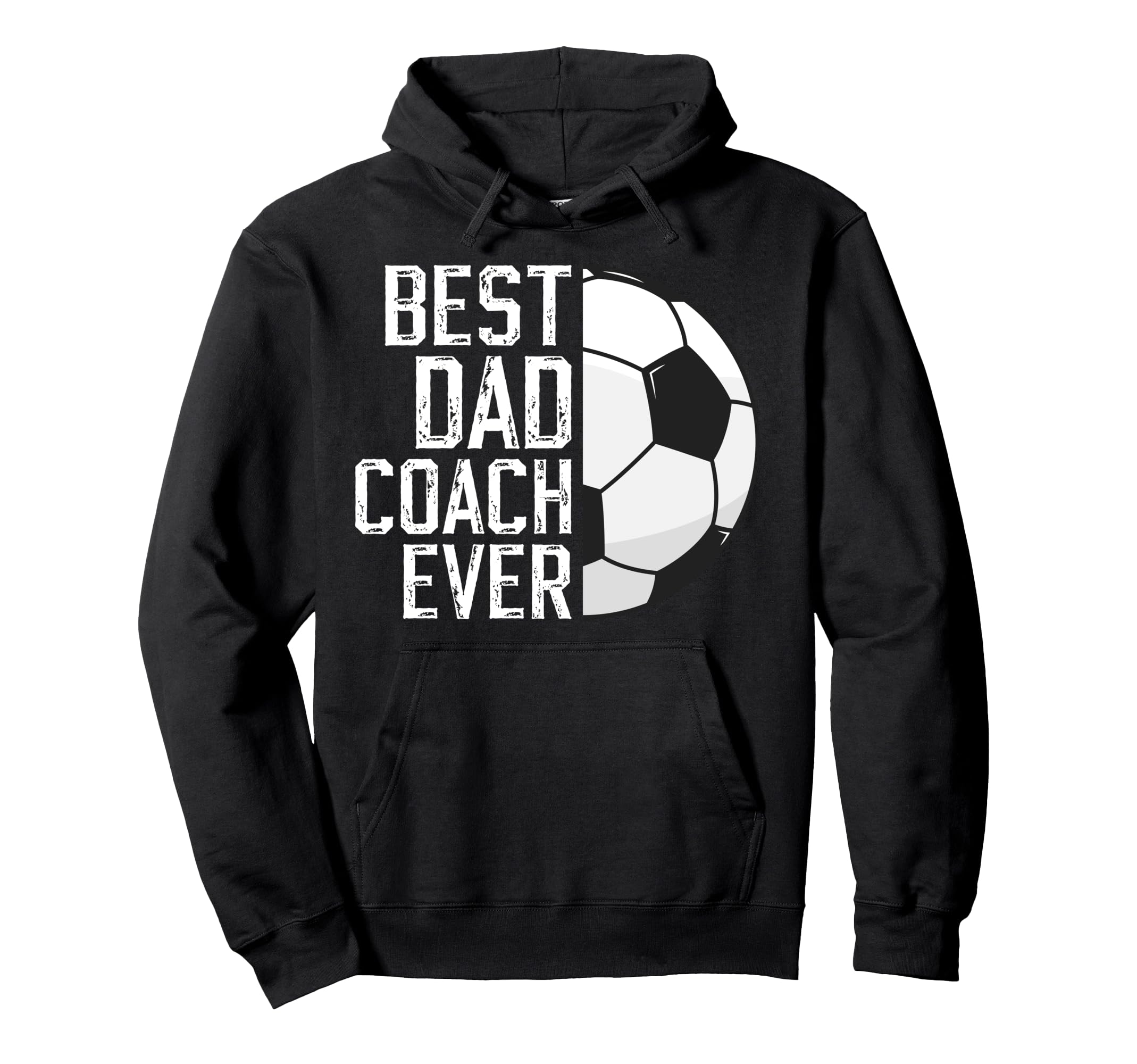 Best Dad Coach Ever Soccer Coach Soccer Hoodie - Streetwear Style Unisex - T-Shirt, Sweatshirt, Hoodie