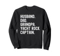 Husband Dad Grandpa Yacht Rock Sweatshirt - Casual Everyday Wear Men Women - T-Shirt, Sweatshirt, Hoodie