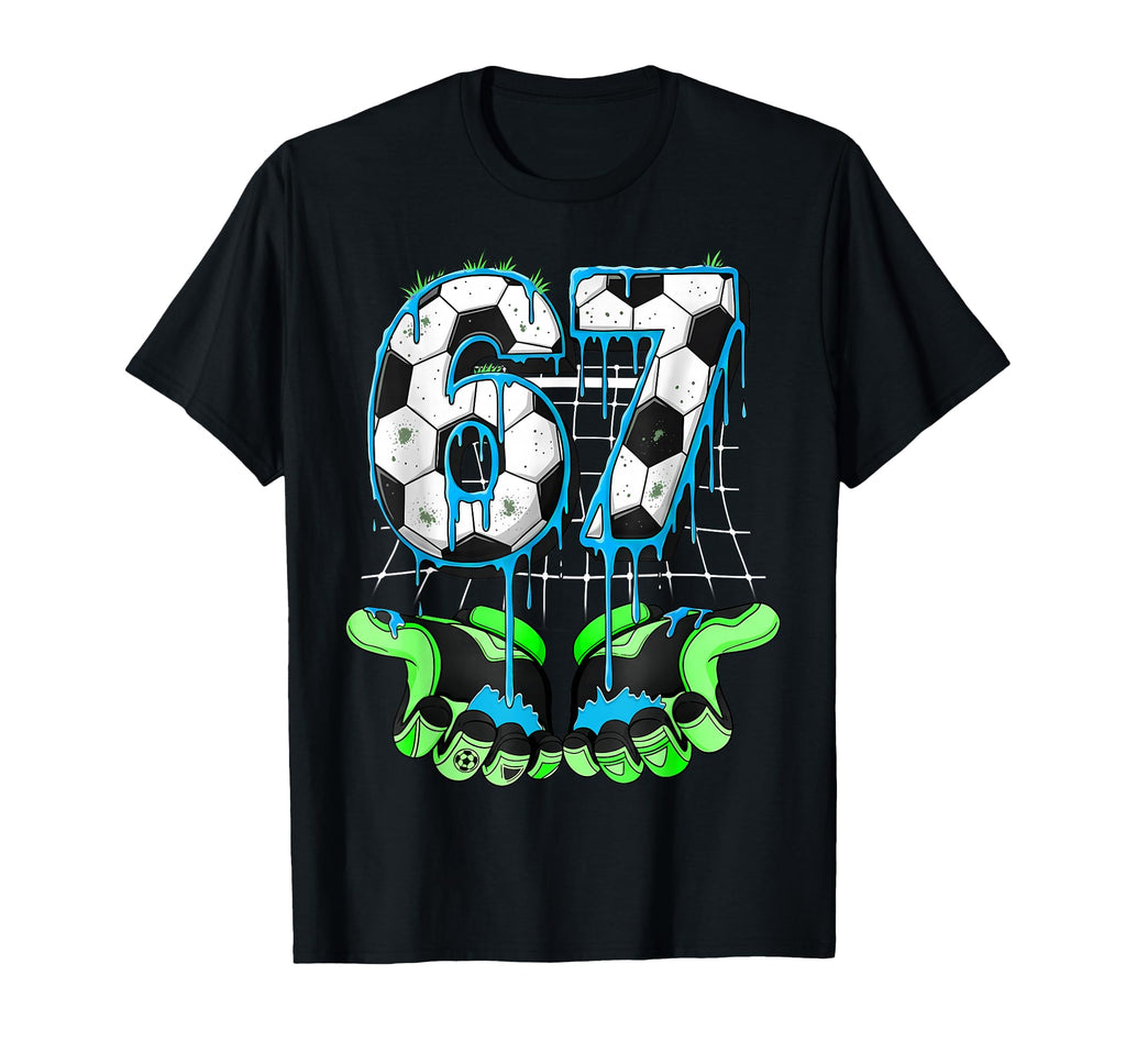 67 Soccer Funny Six Seven Gen Alpha T-Shirt - Aesthetic Graphic Men Women - T-Shirt, Sweatshirt, Hoodie