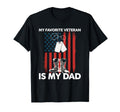 My Favorite Veteran Is My Dad Veteran T-Shirt - Novelty Apparel for Adults - T-Shirt, Sweatshirt, Hoodie
