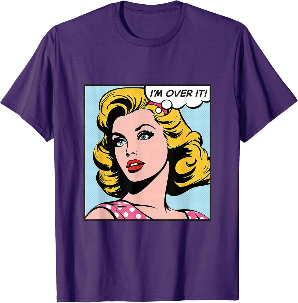 I'm Over it, pop Art Girl - Adult & Kids T-Shirts, Sweatshirts & Hoodies apparel design preview 1