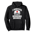 I Survived My Wifes Nursing Degree Hoodie - Trendy Graphic Men Women - T-Shirt, Sweatshirt, Hoodie