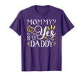 Mommy Will You Marry My Daddy T-Shirt - Casual Everyday Wear for Adults - T-Shirt, Sweatshirt, Hoodie