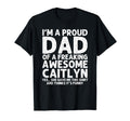 Dad Caitlyn Gift Fathers Day Funny T-Shirt - Custom Art Print Men Women - T-Shirt, Sweatshirt, Hoodie
