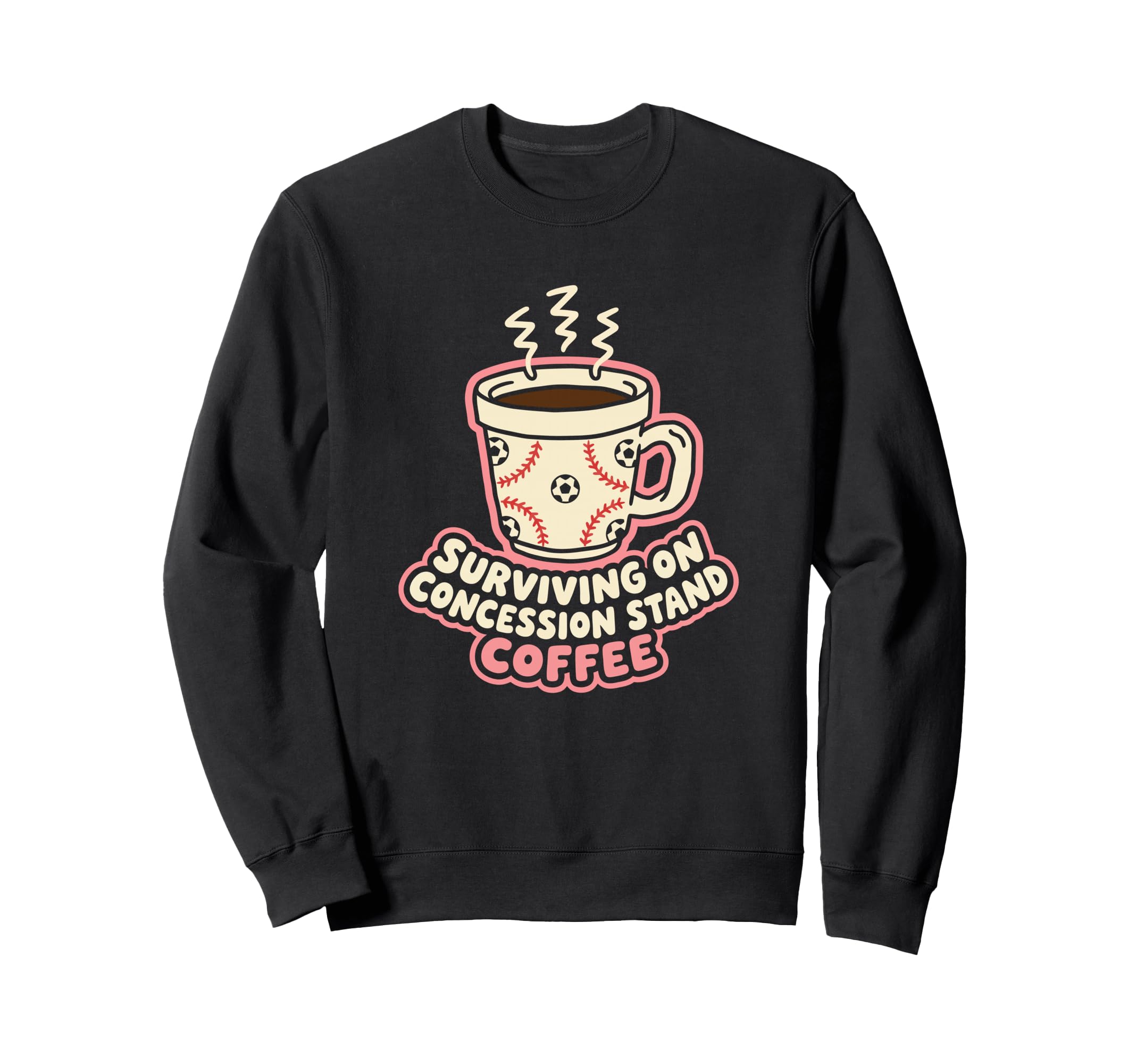 Surviving Concession Stand Coffee Sweatshirt - Graphic Print Men Women - T-Shirt, Sweatshirt, Hoodie