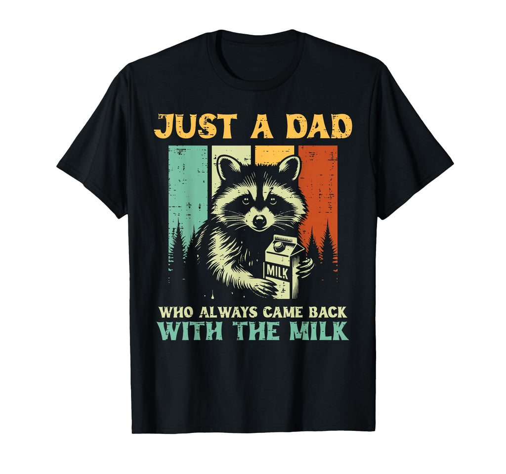 Raccoon Dad Always Came Back Milk T-Shirt - Minimalist Print for Adults - T-Shirt, Sweatshirt, Hoodie