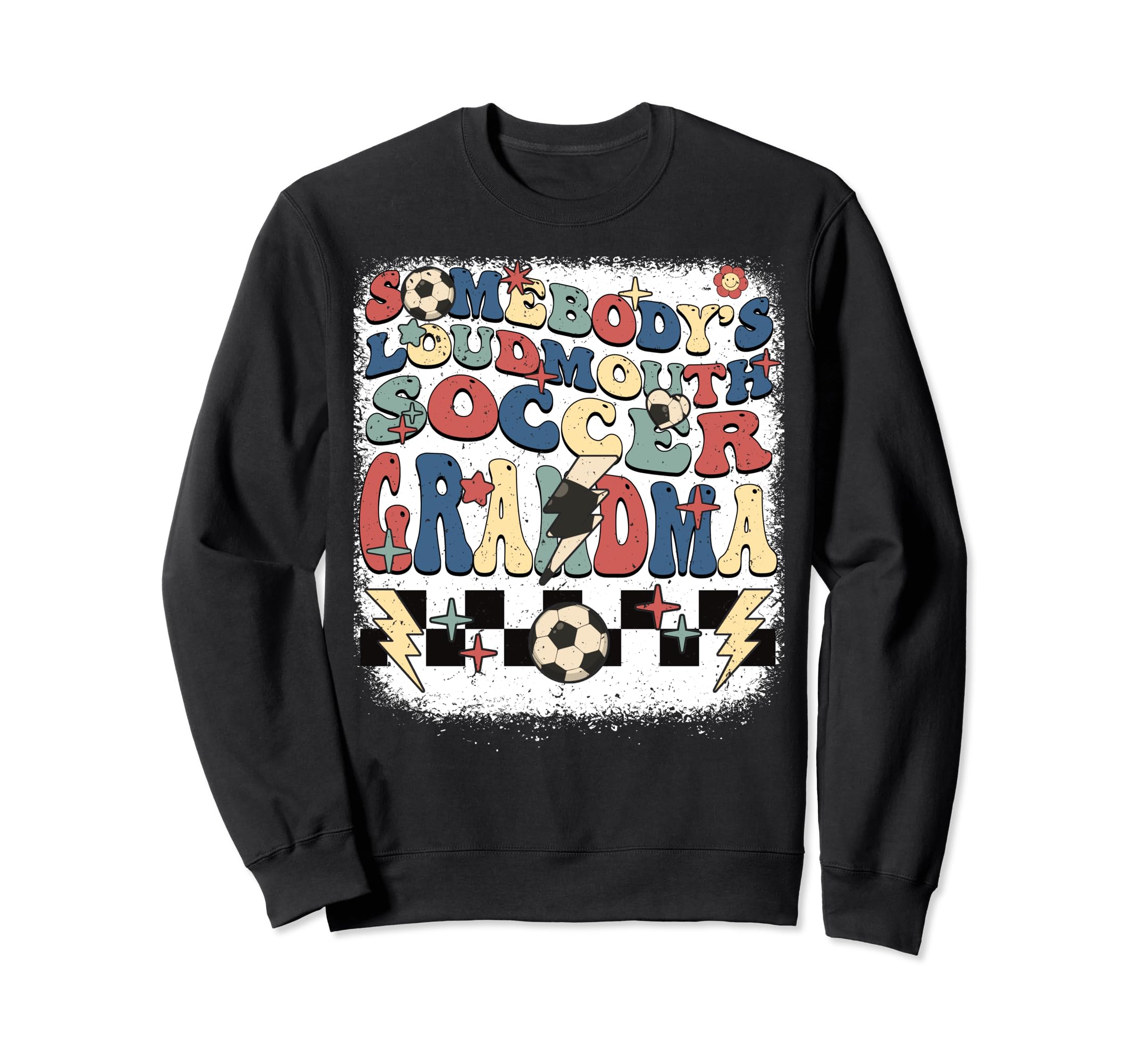 Somebody Loudmouth Grandma Soccer Sweatshirt - Trendy Graphic for Adults - T-Shirt, Sweatshirt, Hoodie