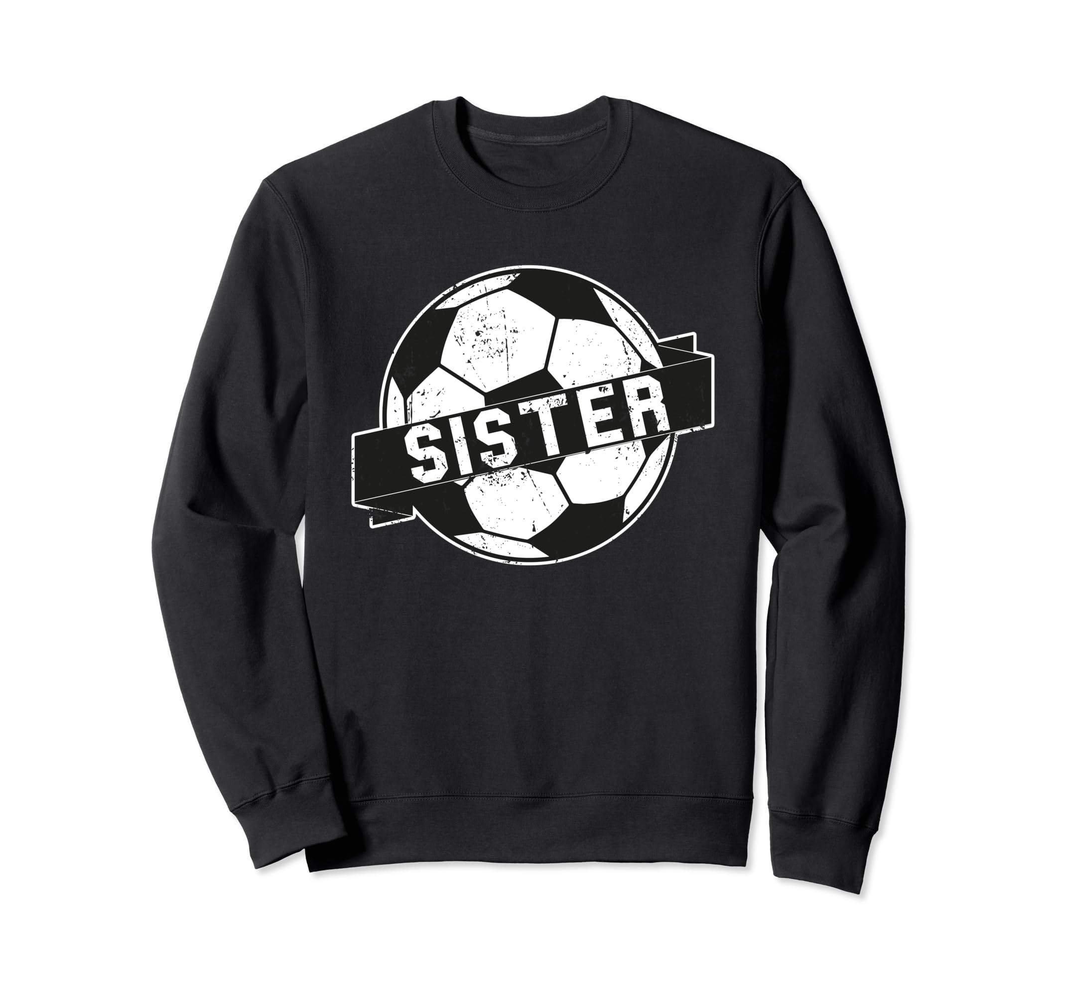 Soccer Sister Sweatshirt - Unique Graphic Unisex - T-Shirt, Sweatshirt, Hoodie