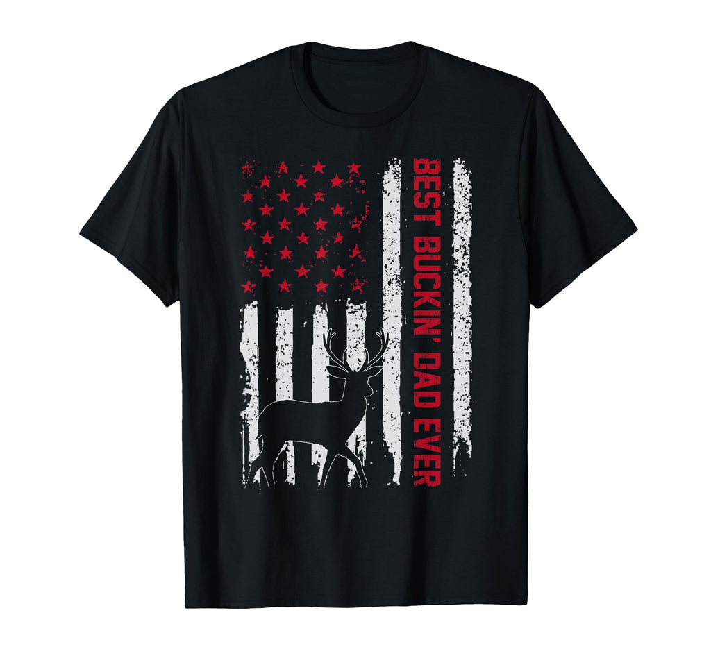 Best Buckin Dad Ever Deer Hunting Bucking T-Shirt - Unique Graphic Unisex - T-Shirt, Sweatshirt, Hoodie