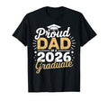 Proud Dad 2026 Graduate Class 2026 T-Shirt - Fun Novelty Design Men Women - T-Shirt, Sweatshirt, Hoodie