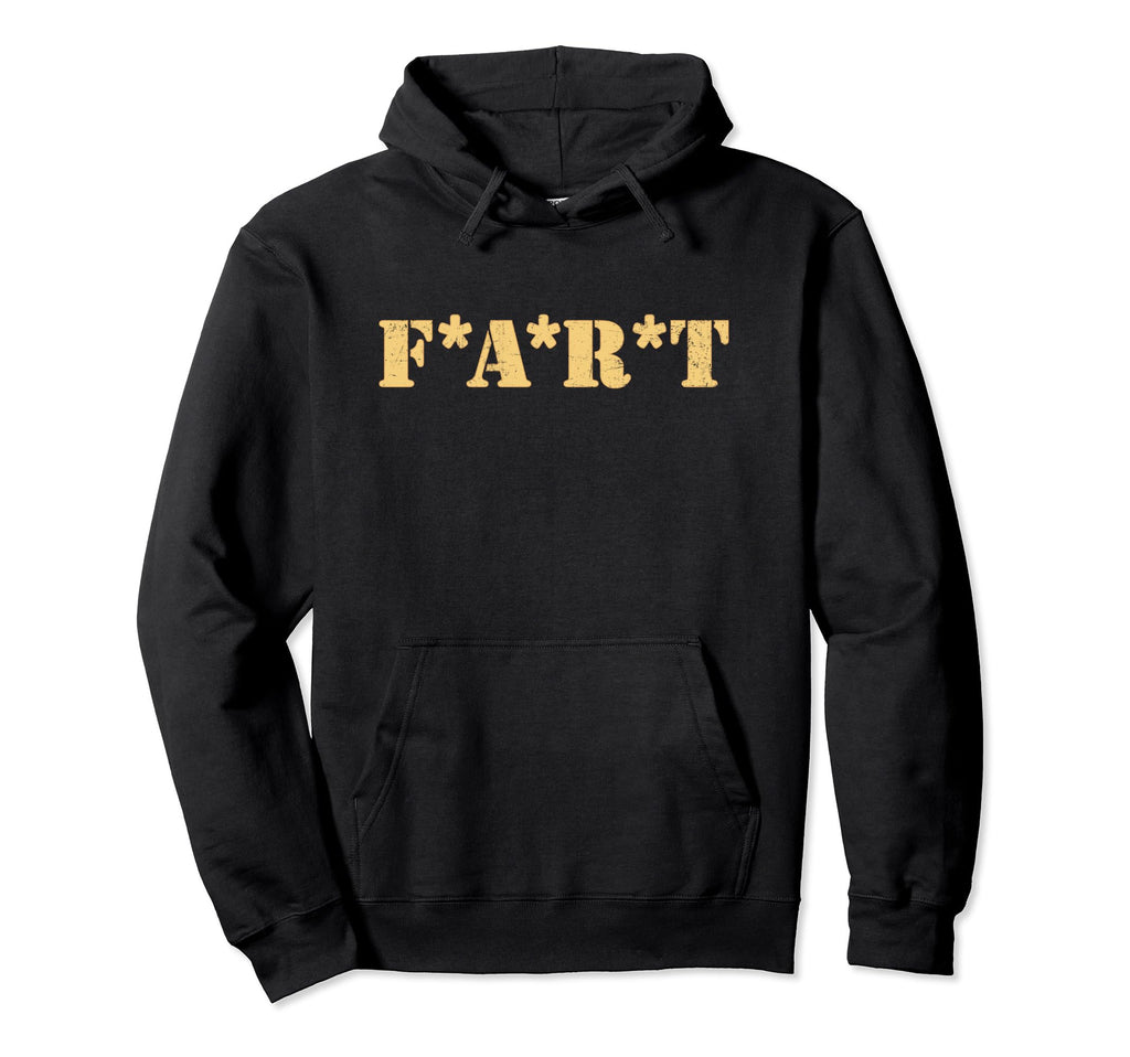 Funny Fart Dad Fart Joke Army Hoodie - Fun Novelty Design Men Women - T-Shirt, Sweatshirt, Hoodie
