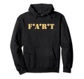 Funny Fart Dad Fart Joke Army Hoodie - Fun Novelty Design Men Women - T-Shirt, Sweatshirt, Hoodie