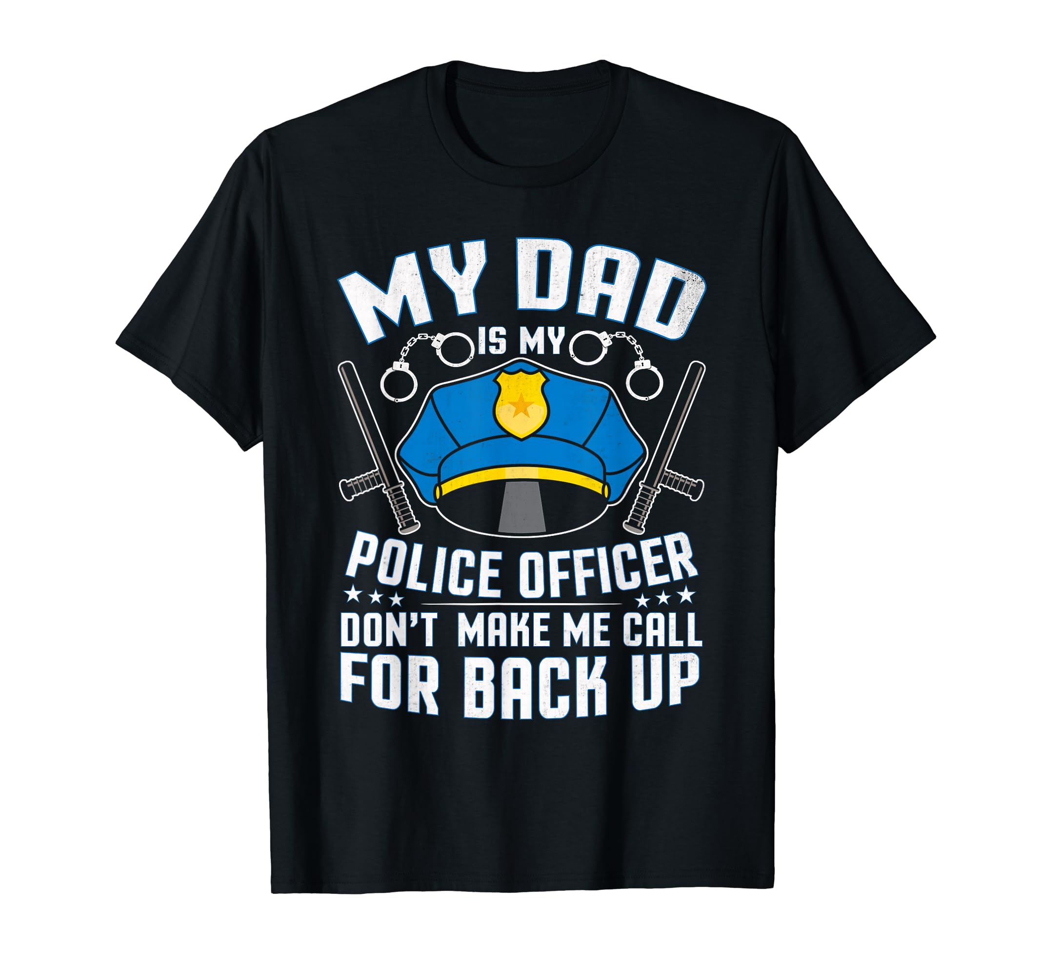 My Dad Is Police Officer Proud Son T-Shirt - Custom Art Print for Adults - T-Shirt, Sweatshirt, Hoodie