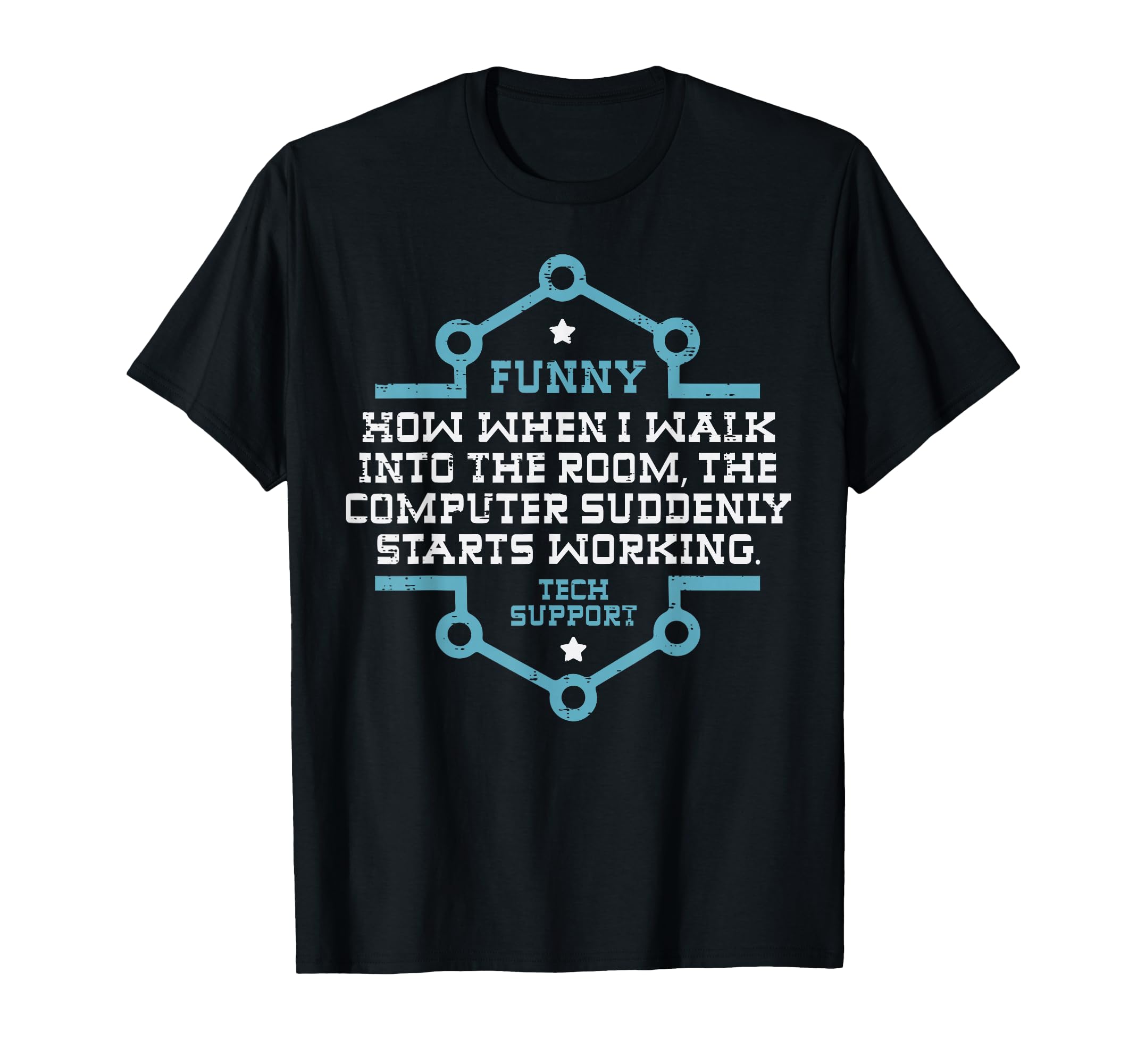 Tech Support Computer Suddenly T-Shirt - Streetwear Style for Adults - T-Shirt, Sweatshirt, Hoodie