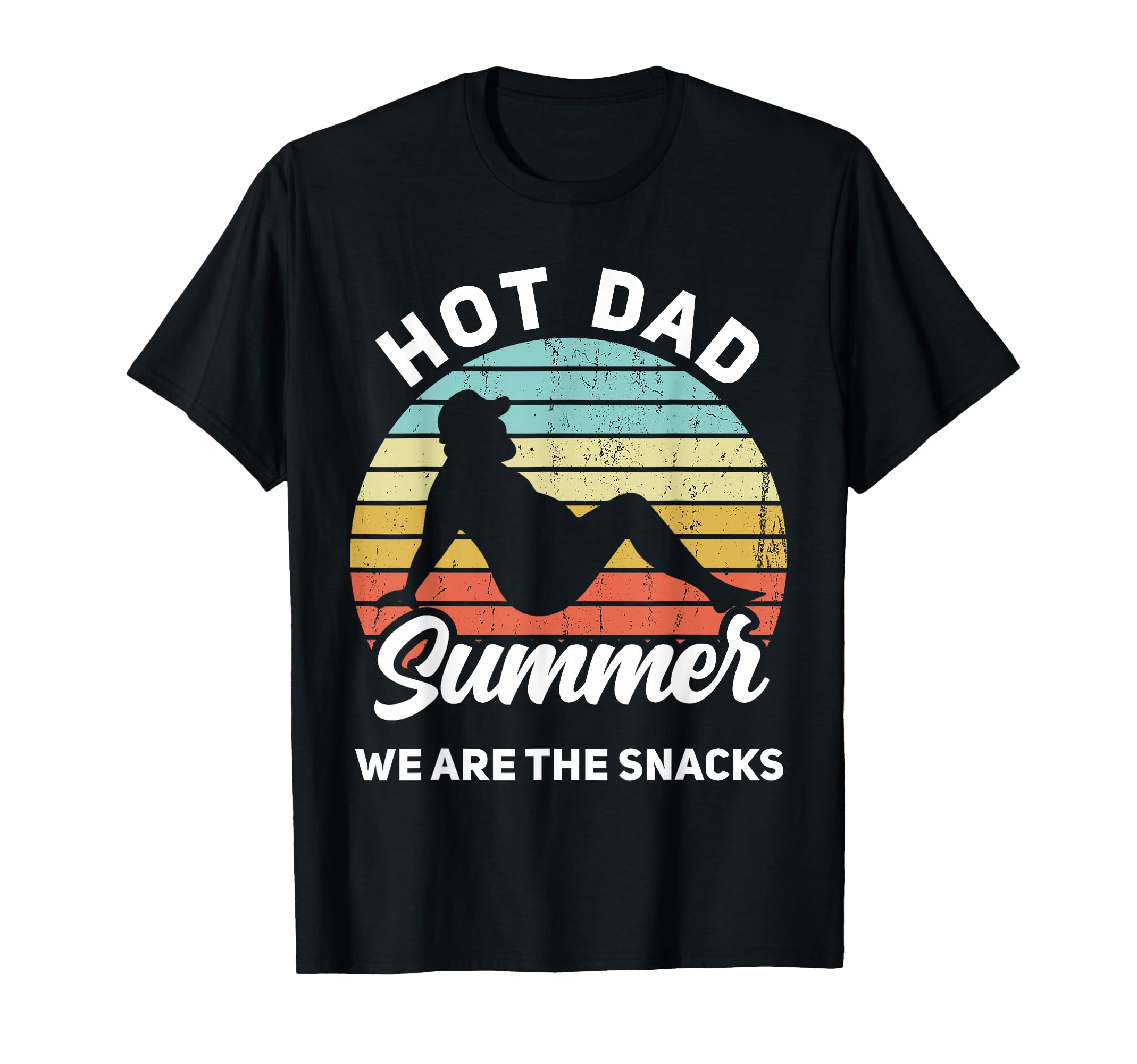 Hot Dad Summer Dad Bod Hot Dad Summer We T-Shirt - Novelty Apparel Unisex - T-Shirt, Sweatshirt, Hoodie