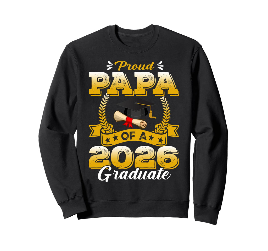 Proud Papa 2026 Graduate Senior 2026 Sweatshirt - Minimalist Print Unisex - T-Shirt, Sweatshirt, Hoodie