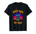 Best Dad Par Disc Golf T-Shirt - Aesthetic Graphic Men Women - T-Shirt, Sweatshirt, Hoodie