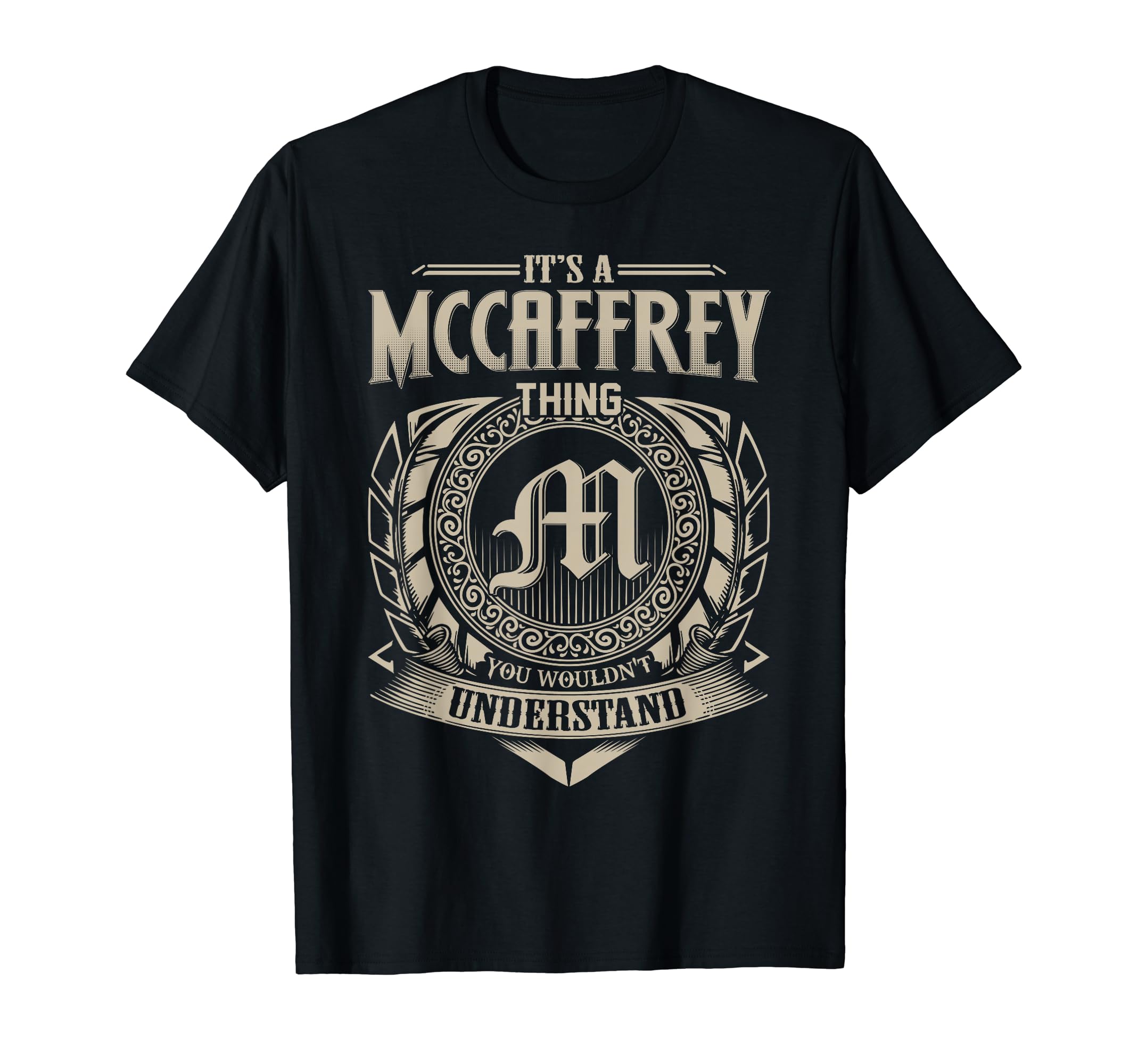 Its Mccaffrey Thing You Wouldnt T-Shirt - Streetwear Style Men Women - T-Shirt, Sweatshirt, Hoodie