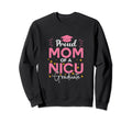 Proud Mom Nicu Graduate Gifts Mom Sweatshirt - Unique Graphic for Adults - T-Shirt, Sweatshirt, Hoodie