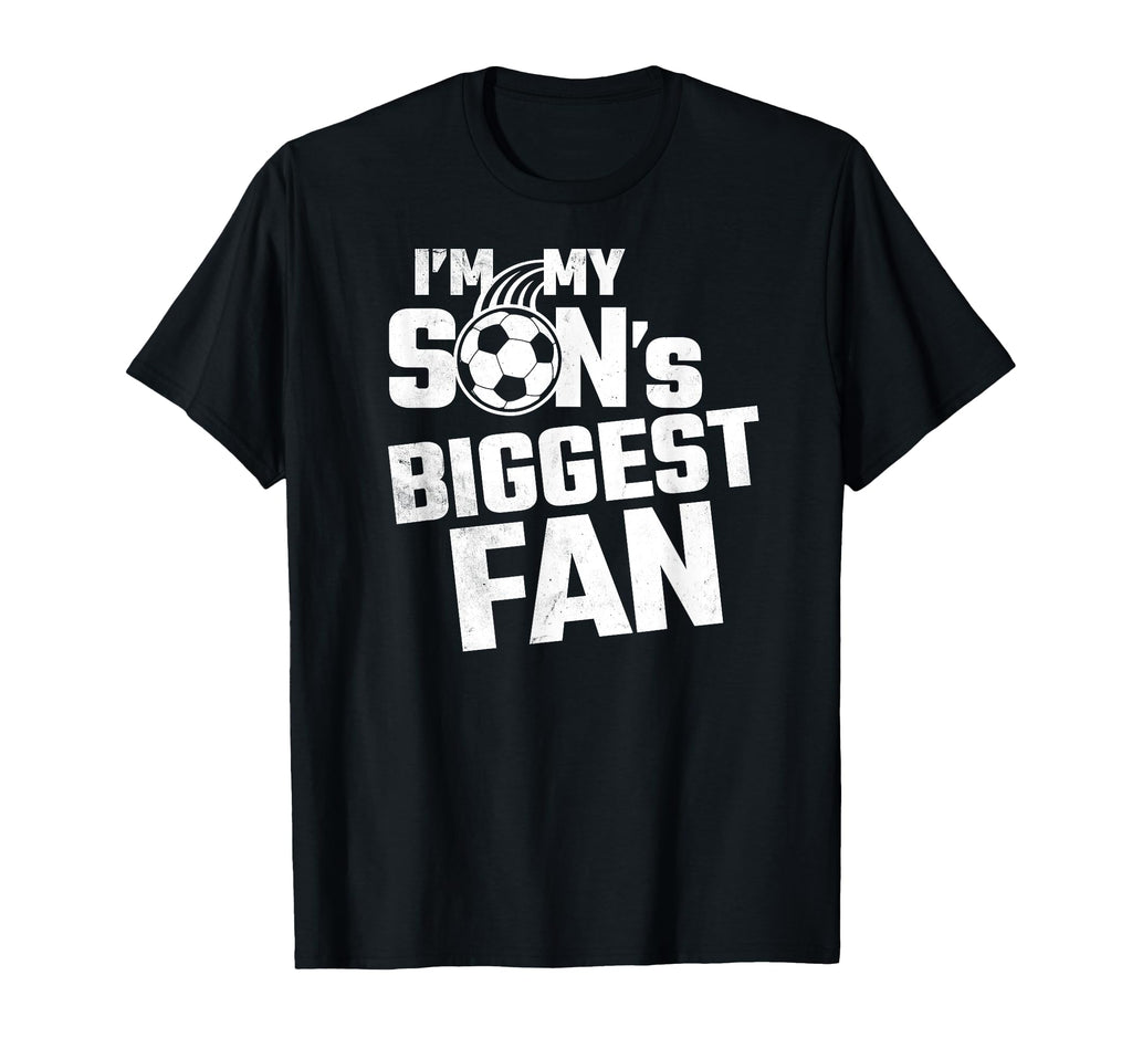 Soccer Parent Im My Sons Biggest Fan T-Shirt - Aesthetic Graphic Unisex - T-Shirt, Sweatshirt, Hoodie