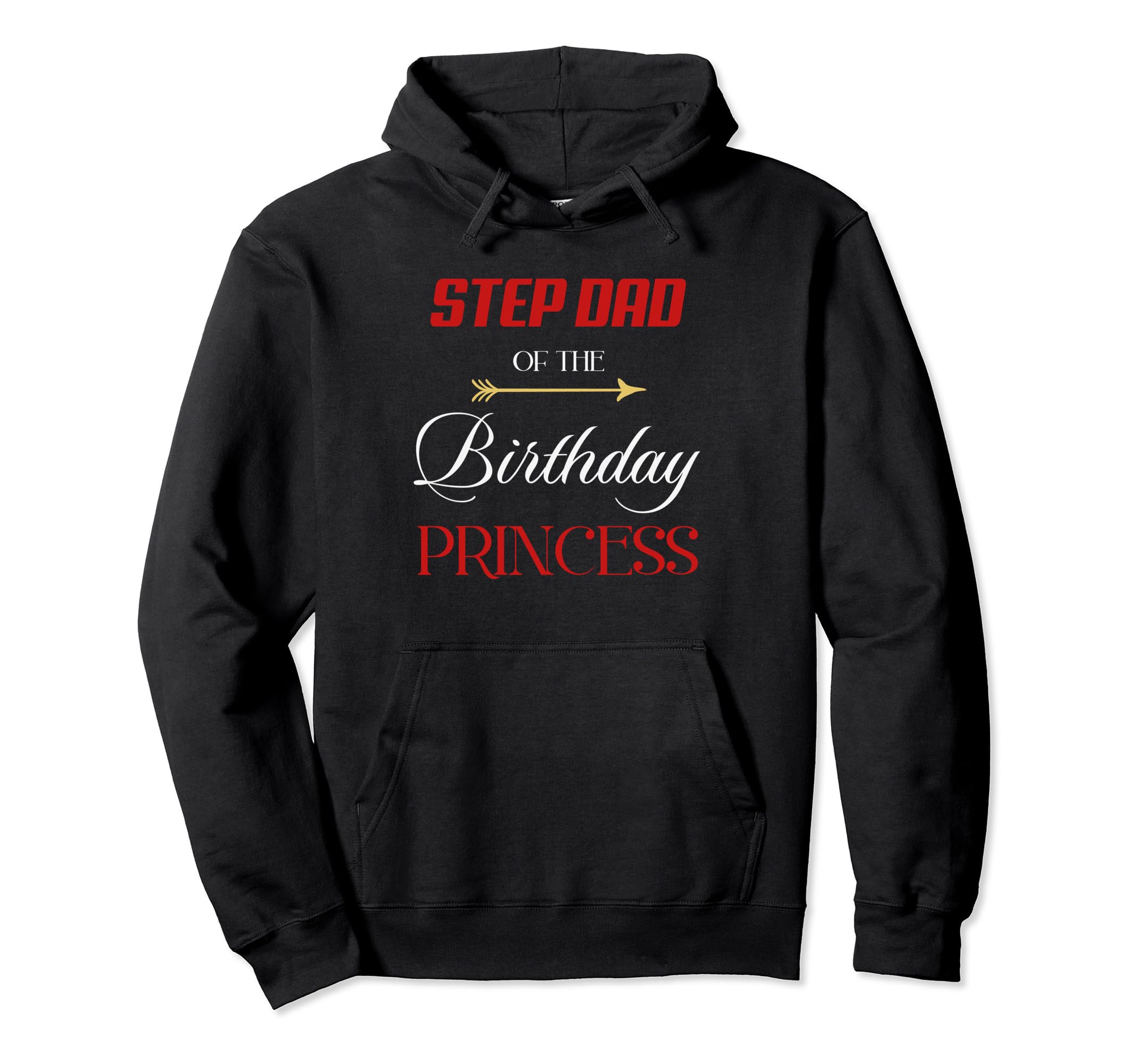 Step Dad Birthday Princess Hoodie - Minimalist Print Men Women - T-Shirt, Sweatshirt, Hoodie