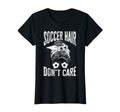 Soccer Funny Soccer Hair Dont Care T-Shirt - Custom Art Print Unisex - T-Shirt, Sweatshirt, Hoodie