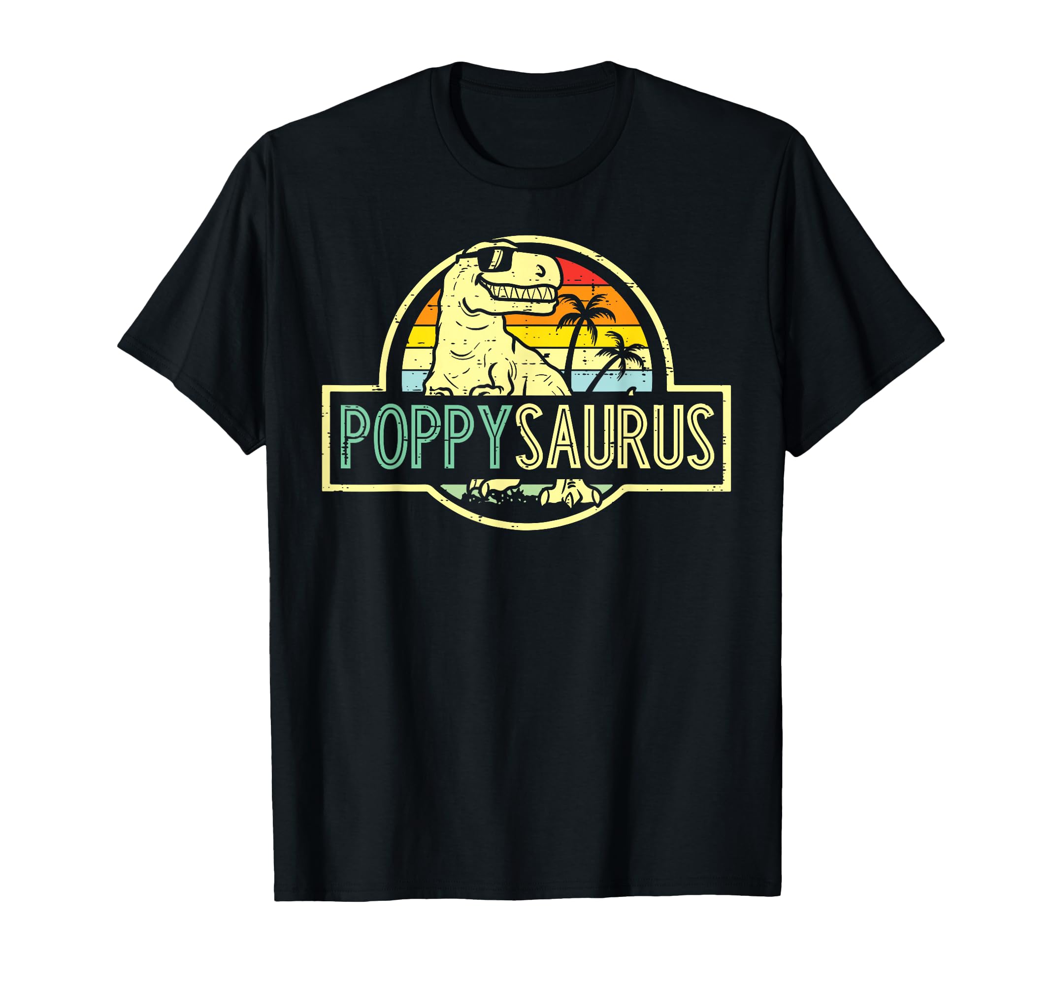 Fathers Day Dinosaur Poppy Saurus T-Shirt - Casual Everyday Wear Men Women - T-Shirt, Sweatshirt, Hoodie