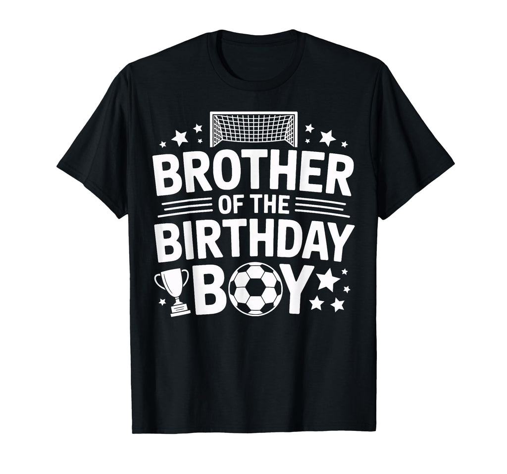 Soccer Brother Birthday Match T-Shirt - Unique Graphic Men Women - T-Shirt, Sweatshirt, Hoodie