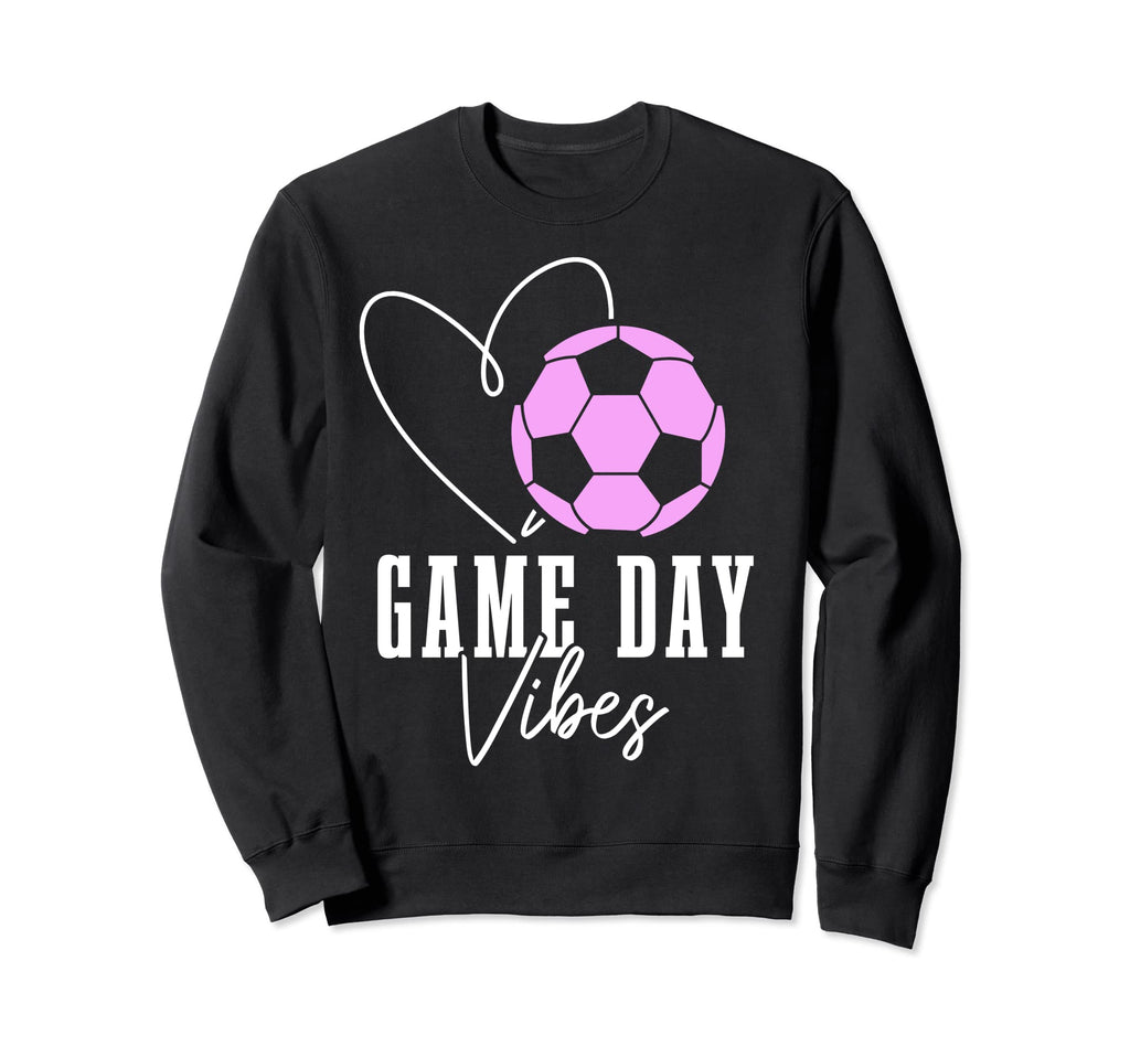 Soccer Player Game Day Vibes Coach Sweatshirt - Unique Graphic Unisex - T-Shirt, Sweatshirt, Hoodie