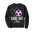 Soccer Player Game Day Vibes Coach Sweatshirt - Unique Graphic Unisex - T-Shirt, Sweatshirt, Hoodie