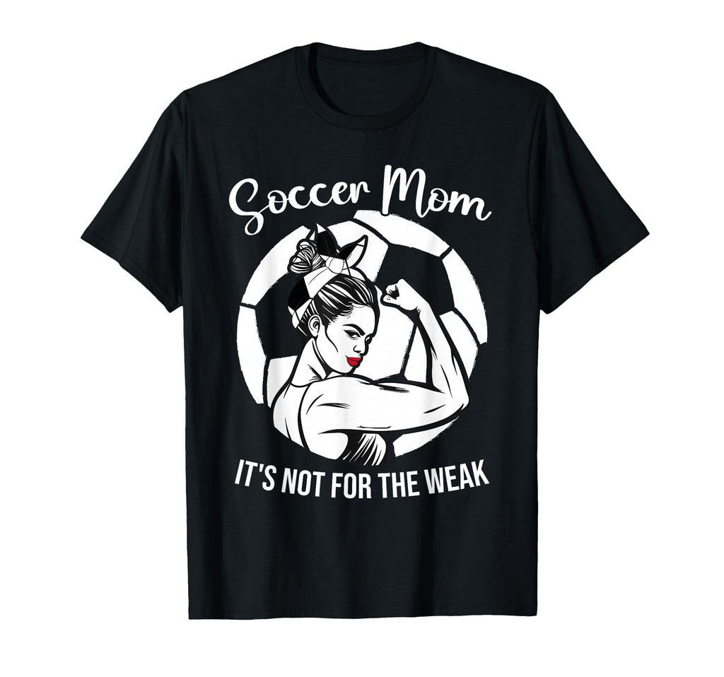Soccer Mom Its Not Weak Funny Soccer Mom T-Shirt - Graphic Print for Adults - T-Shirt, Sweatshirt, Hoodie