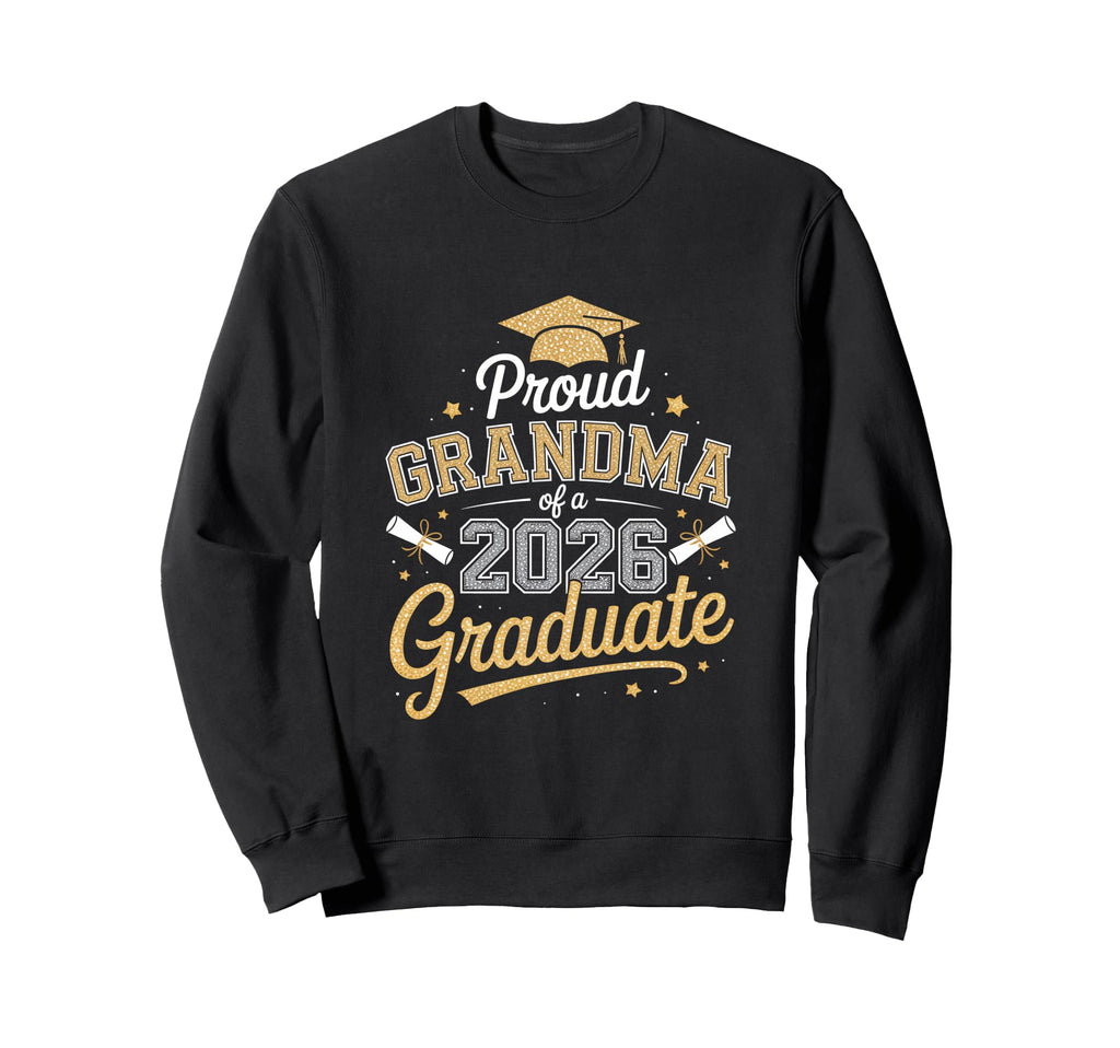 Proud Grandma 2026 Graduate Sweatshirt - Graphic Print for Adults - T-Shirt, Sweatshirt, Hoodie