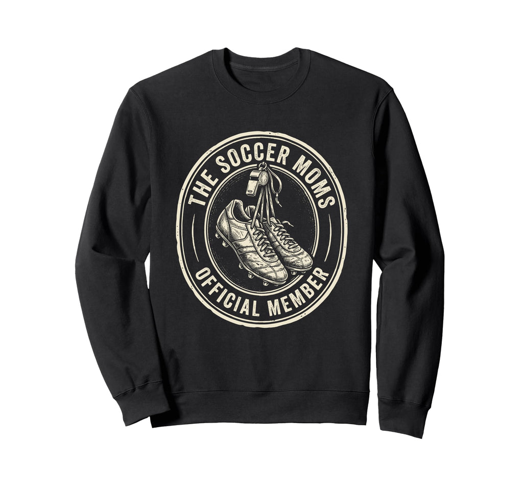 Soccer Moms Member Team Mom Sweatshirt - Unique Graphic Men Women - T-Shirt, Sweatshirt, Hoodie
