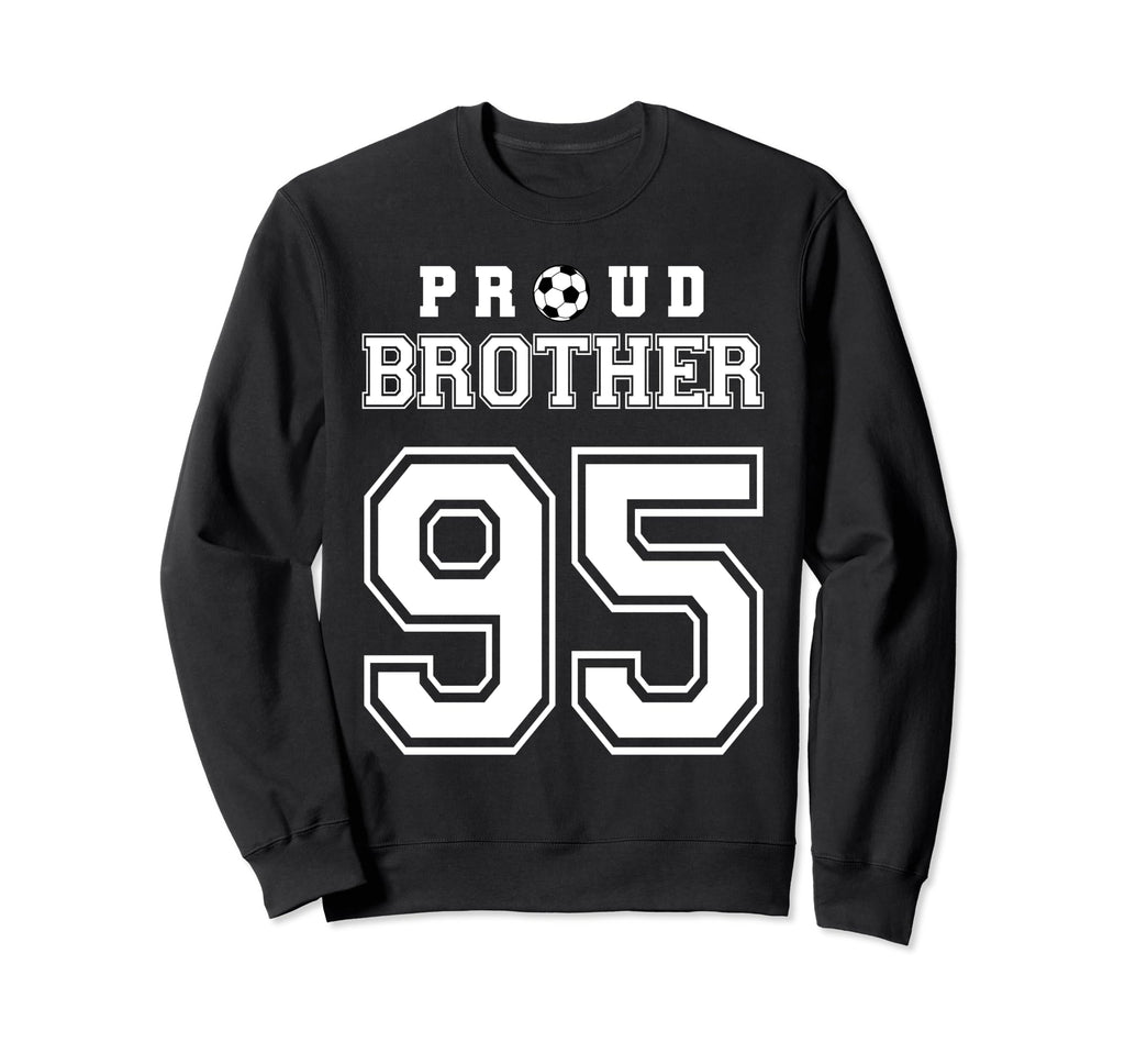 Number 95 Custom Proud Soccer Futbol Sweatshirt - Unique Graphic Men Women - T-Shirt, Sweatshirt, Hoodie
