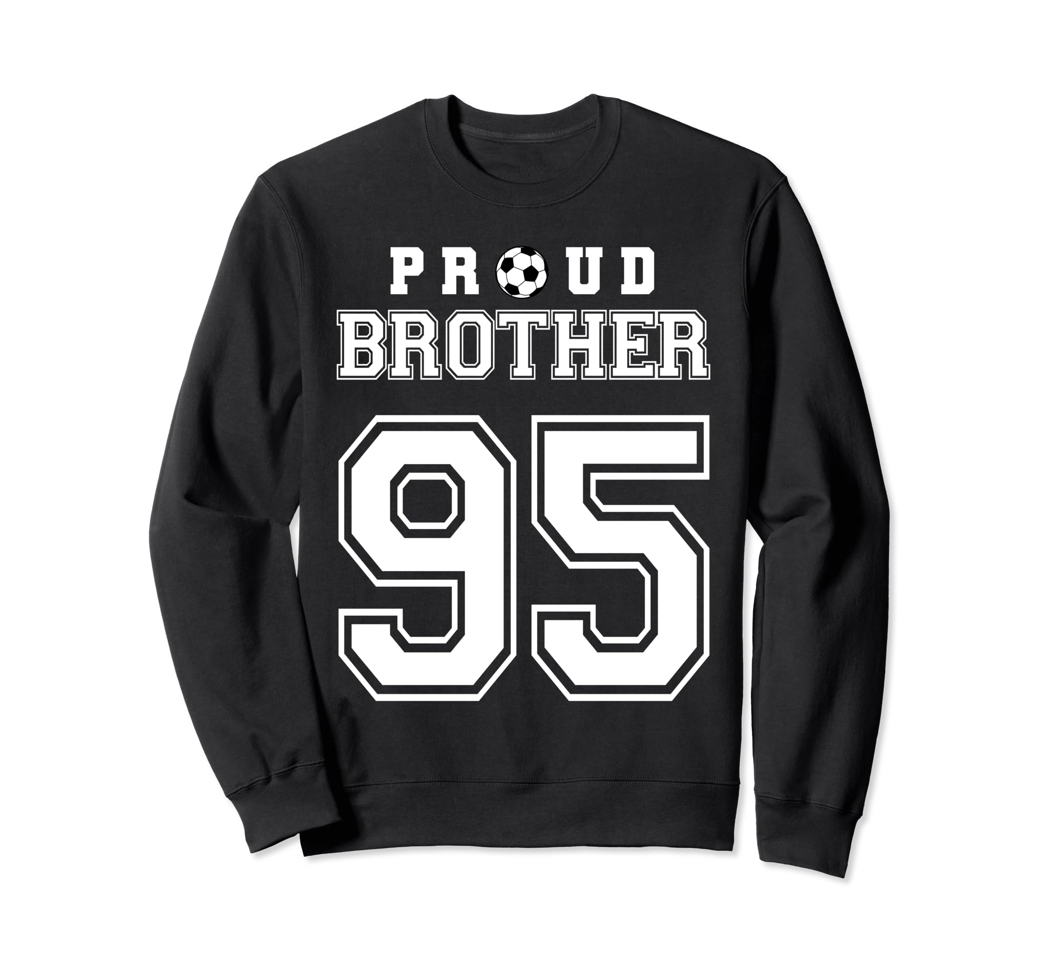 Number 95 Custom Proud Soccer Futbol Sweatshirt - Unique Graphic Men Women - T-Shirt, Sweatshirt, Hoodie