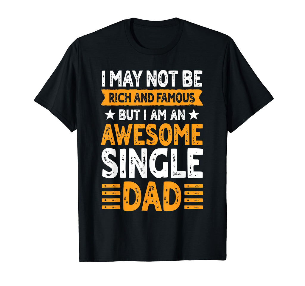 Single Dad Sole Parent Awesome Solo T-Shirt - Aesthetic Graphic Unisex - T-Shirt, Sweatshirt, Hoodie