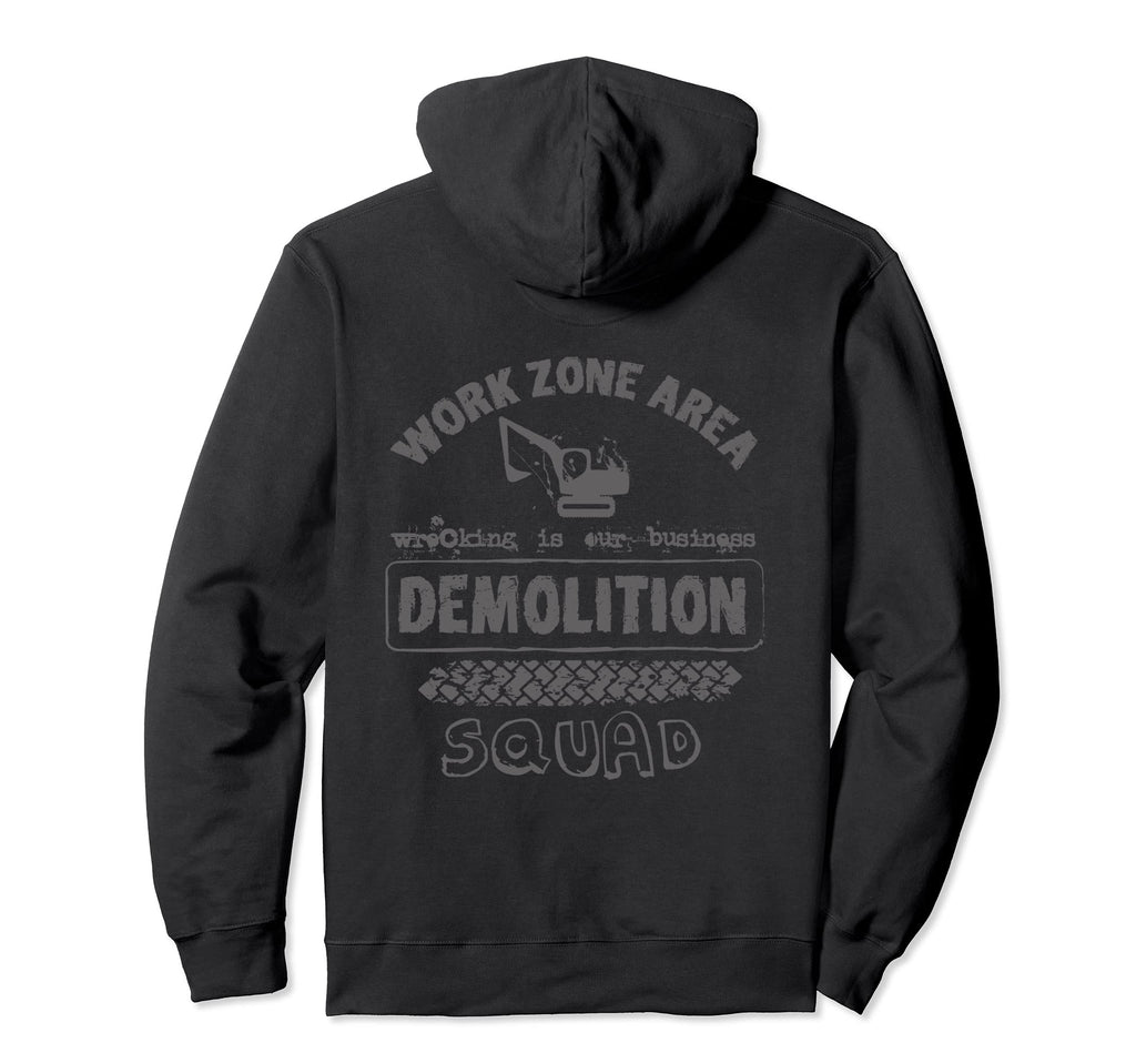 Caution Demolition Expert Work Construction Hoodie - Graphic Print Unisex - T-Shirt, Sweatshirt, Hoodie