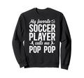 Proud Soccer Pop Pop Soccer Player Sweatshirt - Minimalist Print Men Women - T-Shirt, Sweatshirt, Hoodie