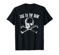Dad To Bone Funny Father Joke Skull Cross T-Shirt - Unique Graphic Unisex - T-Shirt, Sweatshirt, Hoodie